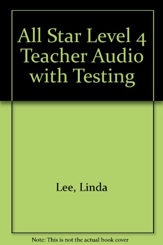 All Star Level 4 Teacher Audio with Testing (9780077197391) by Lee, Linda; Sherman, Kristin D.; Tanaka, Grace; Velasco, Shirley