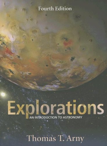 Explorations: An Introduction to Astronomy (Case-bound) with Starry Nights Pro - v.5.0 DVD (9780077211653) by Arny,Thomas