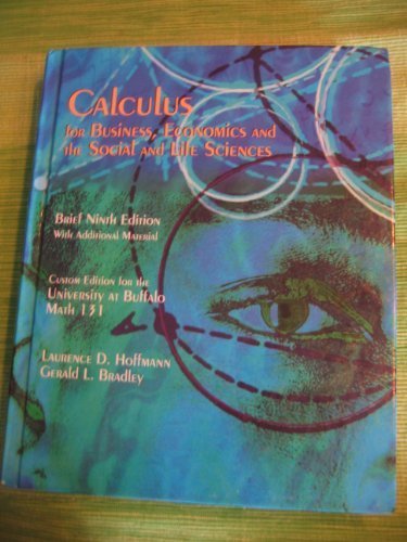 9780077212780: Calculus for Business, Economics and the Social and Life Sciences (Custom Edition for the University At Buffalo Math 131)