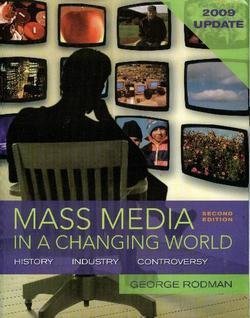 Imagen de archivo de Mass Media in a Changing World: History, Industry, Controversy, 2009 a la venta por HPB-Red