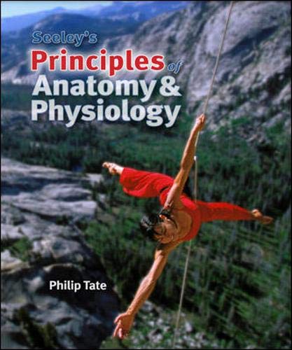 Imagen de archivo de Seeley's Principles of Anatomy & Physiology a la venta por Your Online Bookstore