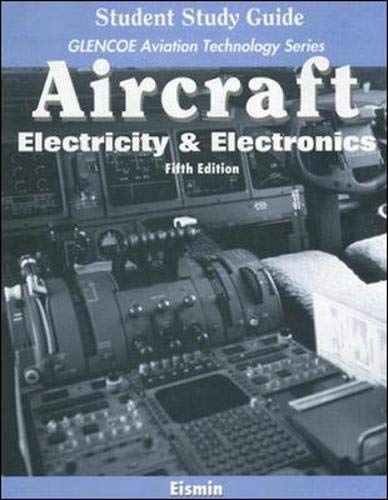 Stock image for Aircraft: Electricity & Electronics with Student Study Guide (Glencoe Aviation Techology) for sale by Facetextbooks