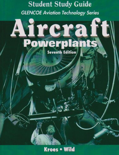 Aircraft: Powerplants with Student Study Guide (Glencoe Aviation Technology) (9780077231552) by Kroes, Michael; Wild, Thomas