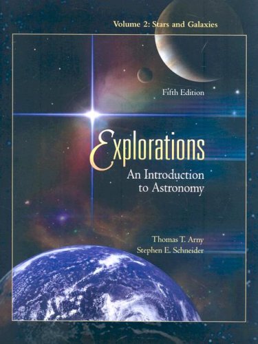 Stock image for Explorations: An Introduction to Astronomy, Volume 2 (Stars and Galaxies) with Starry Night Pro 5 DVD, version 5.0 for sale by SecondSale