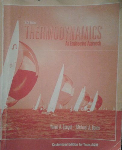 9780077234881: Thermodynamics: An Engineering Approach (Customized Edition for Texas A&M)