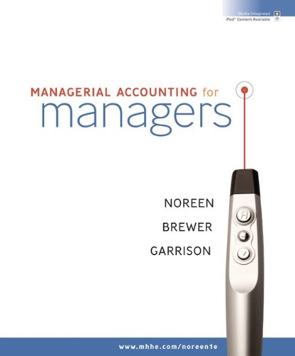 Managerial Accounting for Managers with Homework Manager Plus (9780077236861) by Noreen, Eric; Brewer, Peter; Garrison, Ray