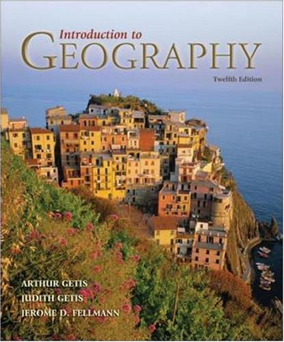 Introduction to Geography (9780077240097) by Arthur Getis; Judith Getis; Jerome D. Fellmann