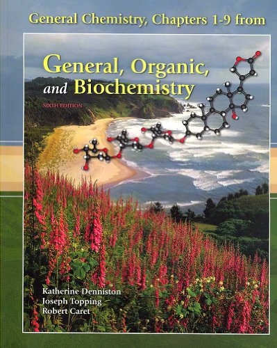 Stock image for General Chemistry, Chapters 1-9 from General, Organic, and Biochemistry for sale by BookHolders