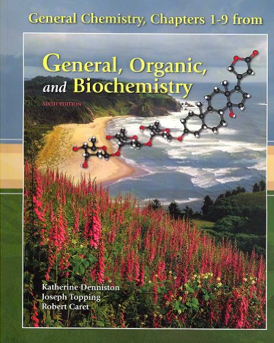 Stock image for General Chemistry, Chapters 1-9 from General, Organic, and Biochemistry for sale by Better World Books