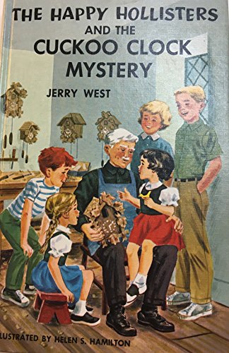 The Happy Hollisters and the Cuckoo Clock Mystery (The Happy Hollisters, No. 24) (9780077255824) by Jerry West