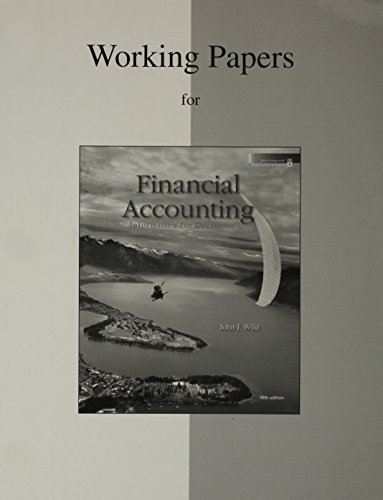 Working Papers to accompany Financial Accounting (9780077268992) by Wild, John