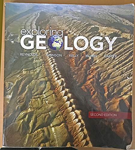 Exploring Geology (9780077270407) by Reynolds, Stephen; Johnson, Julia; Kelly, Michael; Morin, Paul; Carter, Chuck