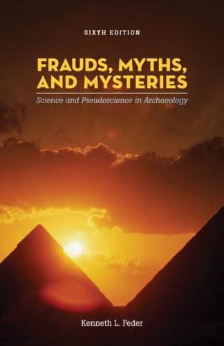 Stock image for Frauds, Myths, and Mysteries: Science and Pseudoscience in Archaeology and Index for sale by HPB-Red