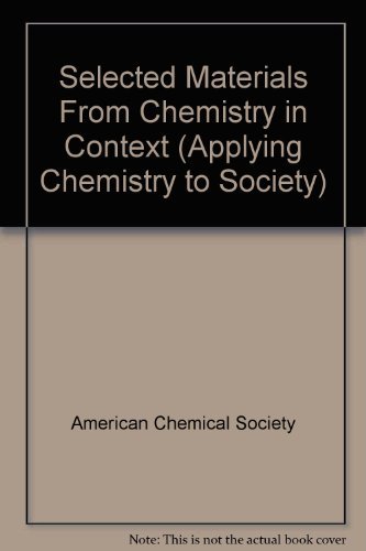 Imagen de archivo de Selected Materials From Chemistry in Context (Applying Chemistry to Society) a la venta por HPB-Red