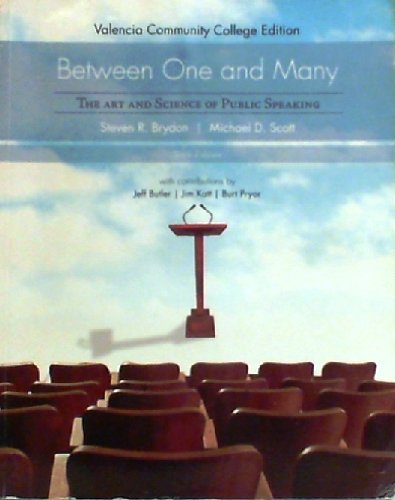 Imagen de archivo de Between One And Many, The Art And Science Of Public Speaking, 6th Edition, Valencia Community Colleg ; 9780077287597 ; 0077287592 a la venta por APlus Textbooks