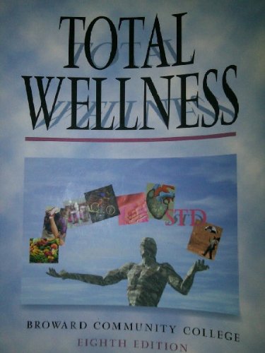 Beispielbild fr Total Wellness (Broward Community College) zum Verkauf von ThriftBooks-Dallas