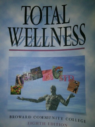Imagen de archivo de Total Wellness (Broward Community College) a la venta por ThriftBooks-Dallas