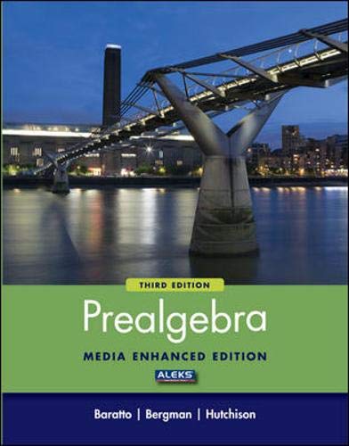 Prealgebra, 3rd Edition (9780077299620) by Baratto, Stefan; Bergman, Barry; Hutchison, Donald