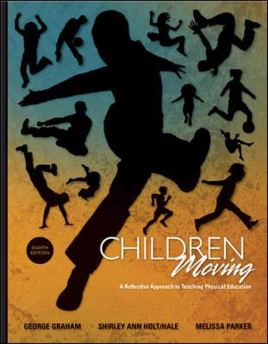 Imagen de archivo de Children Moving: A Reflective Approach to Teaching Physical Education a la venta por The Book Corner