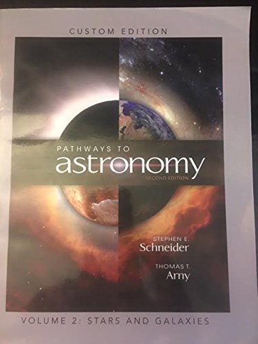 Stock image for Pathways to Astronomy Volume 2: Stars and Galaxies (Custom Edition) for sale by HPB-Red