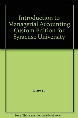 9780077318055: Introduction to Managerial Accounting Custom Edition for Syracuse University