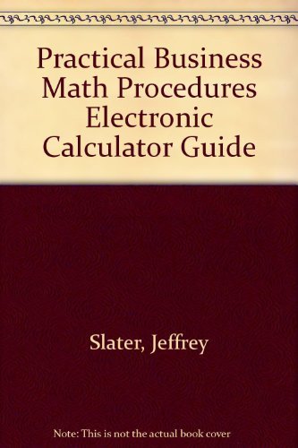 Imagen de archivo de Electronic Calculator Guide to Accompany Practical Business Math Procedures a la venta por Better World Books: West