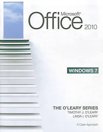 Microsoft Windows 7: A Case Approach (O'Leary) (9780077331252) by O'Leary Professor, Timothy J; O'Leary, Linda I