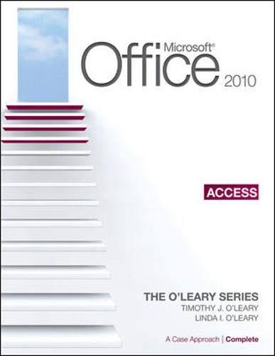 9780077331351: Microsoft Access 2010: A Case Approach, Complete (The L'leary Series)