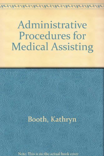 Stock image for Administrative Procedures for Medical Assisting for sale by Wonder Book