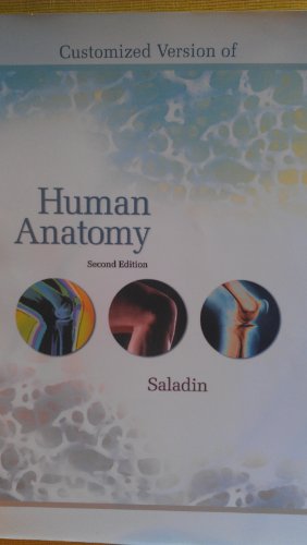 Customized Version of Human Anathomy (Georgia College & State University) (9780077341299) by Saladin