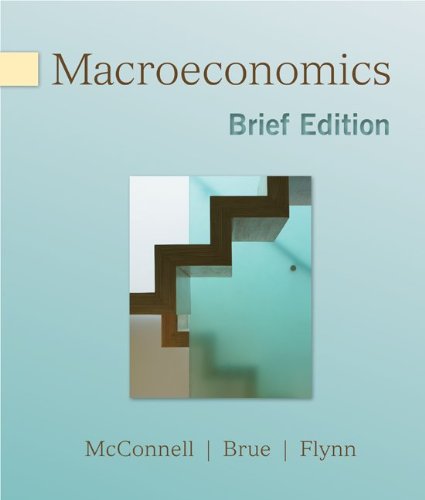 Loose-leaf Macroeconomics Brief (9780077341718) by McConnell, Campbell; Brue, Stanley; Flynn, Sean