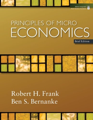 Loose-leaf Principles of Microeconomics Brief (9780077341794) by Frank, Robert; Bernanke, Ben