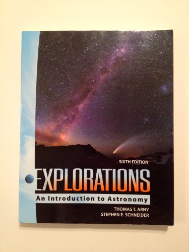 Stock image for Explorations : An Introduction to Astronomy for sale by Better World Books