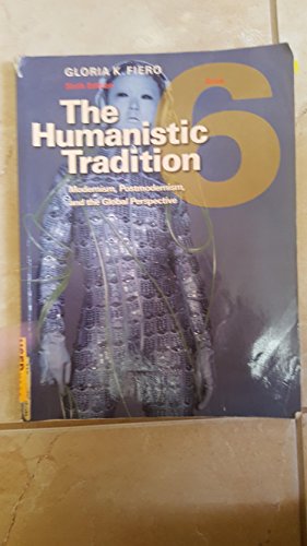 Imagen de archivo de The Humanistic Tradition, Book 6: Modernism, Postmodernism, and the Global Perspective a la venta por HPB-Red