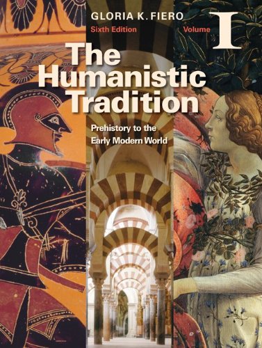 Stock image for The Humanistic Tradition Volume I: Prehistory to the Early Modern World for sale by Goodwill of Colorado