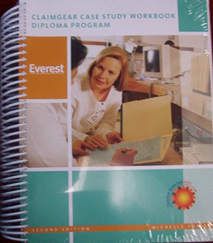 Stock image for Claimgear Case Study Workbook Diploma Program Second Edition Version 1.3 for CCI Corinthian Colleges, Inc. for sale by HPB-Red