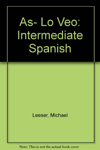 Asi lo veo Annotated Instructor Edition (Spanish Edition) (9780077349301) by Leeser, Michael