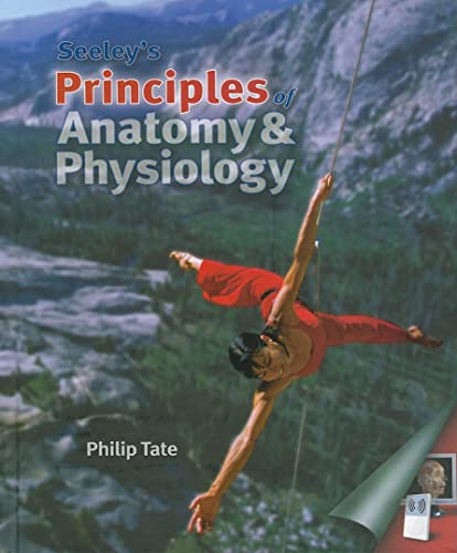 9780077361372: Seeley's Principles of Anatomy & Physiology