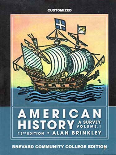 Stock image for American History A Survey Volume 1 13th Edition (Brevard Community College) for sale by ThriftBooks-Dallas