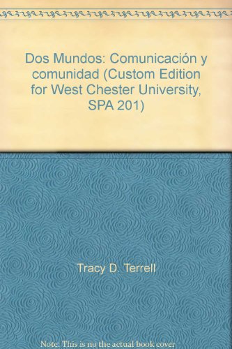 Stock image for Dos Mundos: Comunicaci n y comunidad (Custom Edition for West Chester University, SPA 201) for sale by ThriftBooks-Atlanta