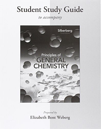 Student Study Guide for Principles of General Chemistry (9780077386481) by Silberberg Dr., Martin