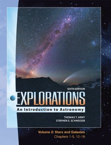 Stock image for Explorations: An Introduction to Astronomy, Vol. 2: Stars & Galaxy, Chapters 1-5, 12-18 for sale by SecondSale