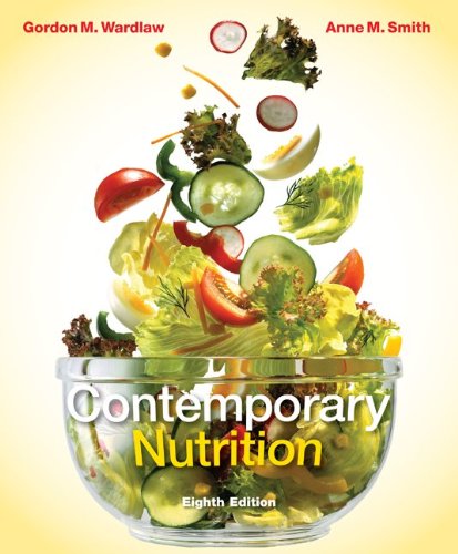 Contemporary Nutrition with Connect Plus Access Card (9780077403287) by Wardlaw, Gordon; Smith, Anne