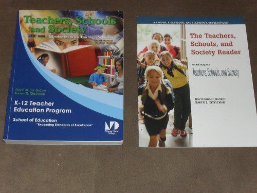 Teacher's,schools,and Society (introduction to the teaching profession, ninth edition) (9780077404697) by David Miller Sadker; Karen R. Zittleman