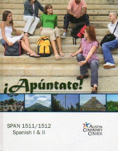 9780077405496: Apuntate! (SPAN 1511/1512, Spanish I & II)