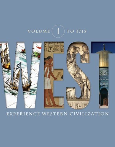 Imagen de archivo de West, Volume 1: To 1715: Experience Western Civilization a la venta por ThriftBooks-Dallas