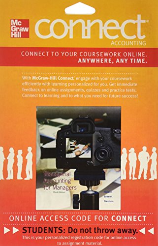 Connect Accounting with Learnsmart 1 Semester Access Card for Managerial Accounting for Managers (9780077432317) by Noreen, Eric; Brewer, Peter; Garrison, Ray