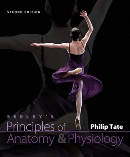 9780077441487: Seeley's Principles of Anatomy and Physiology