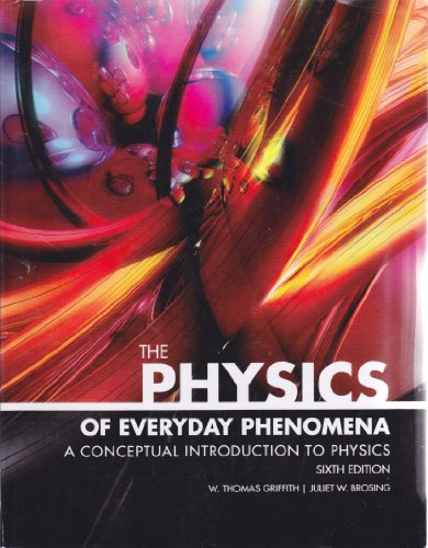 9780077461621: The Physics of Everyday Phenomena, a Conceptual Introduction to Physics