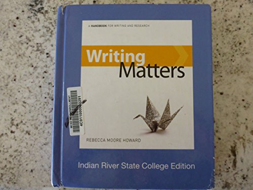 Imagen de archivo de Writing Matters: A Handbook for Writing and Research (Indian River State College Edition) a la venta por ThriftBooks-Atlanta
